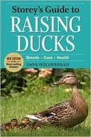By Dave Holderread Storey's Guide to Raising Ducks, (2nd Edition)