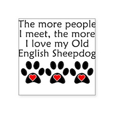 the_more_i_love_my_old_english_sheepdog_sticker.jpg