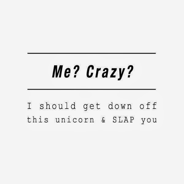 Me..+Crazy..+lol+quote+-+Funny+Quotes.jpg