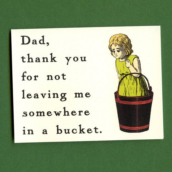 leave-me-somewhere-in-a-bucket-fathers-day-card.jpg
