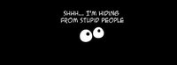 shhh-i-am-hiding-from-stupid-people-funny-facebook-cover.jpg