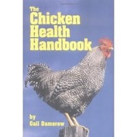 The Chicken Health Handbook by Gail Damerow