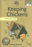 Keeping Chickens: Self-Sufficiency (The Self-Sufficiency Series)
