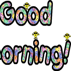 Good Morning