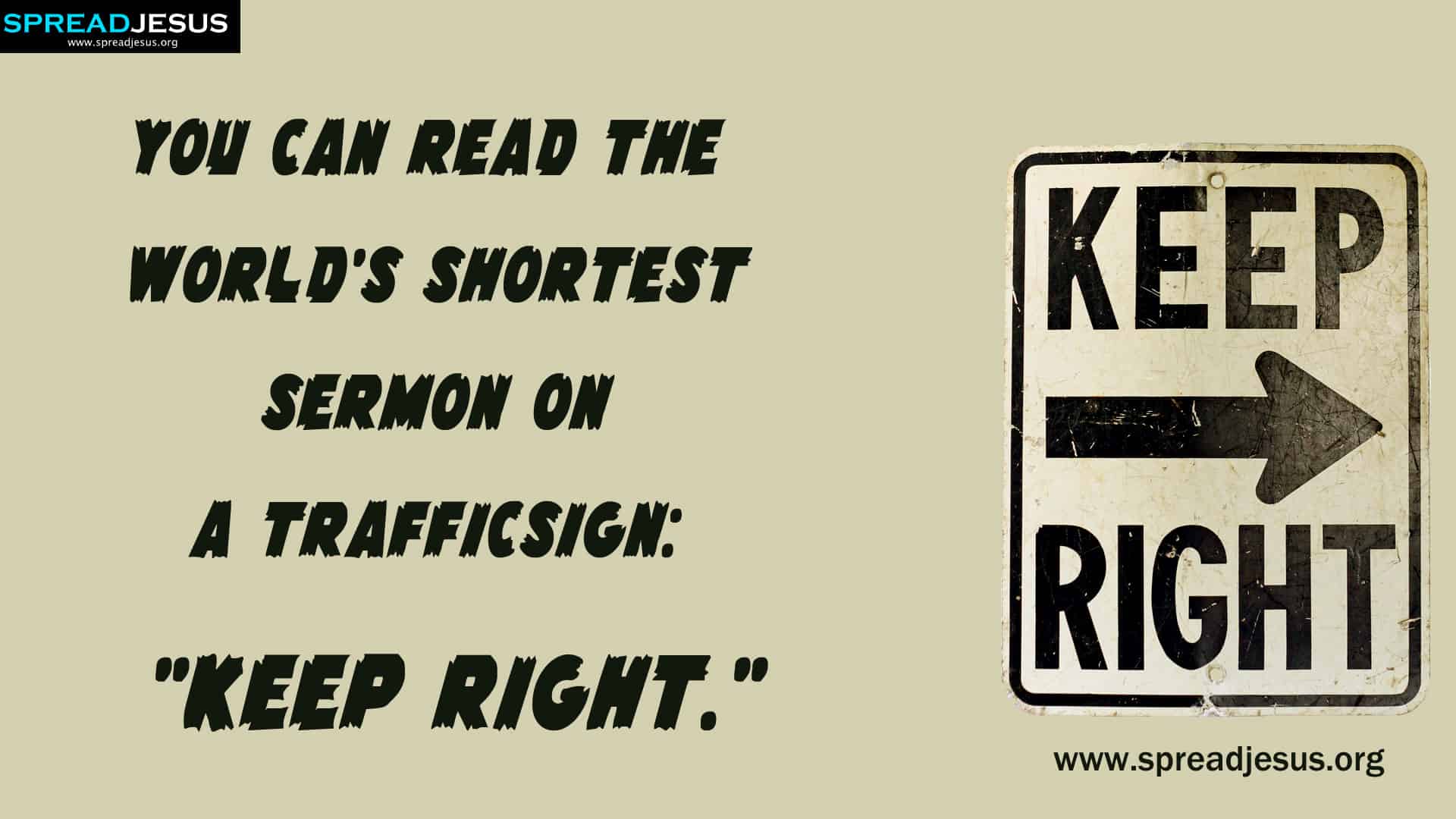the-worlds-shortest-sermon-on-a-trafficsign-Keep-right-CHRISTIAN-QUOTES-HD.jpg