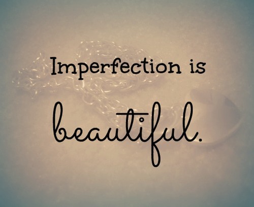 imperfection-is-beautiful.jpg