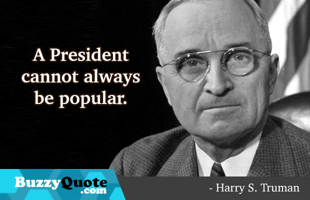 quote_by_harry_s__truman_by_buzzyquote-d7fso3t.jpg