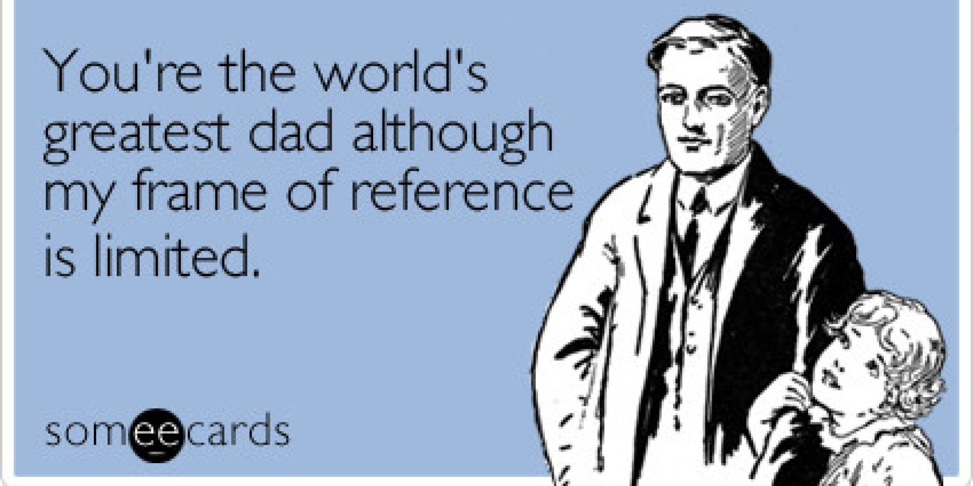 o-WORLDS-GREATEST-DAD-SOMEECARD-facebook.jpg