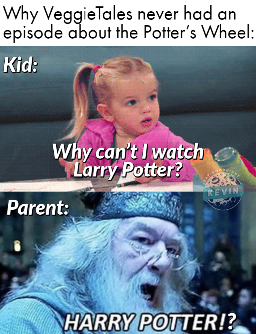 The Say Goodnight Kevin Harry Potter Meme Collection - Say Goodnight Kevin