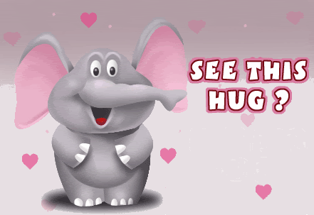 SeeThisHugItsForUElephant.gif