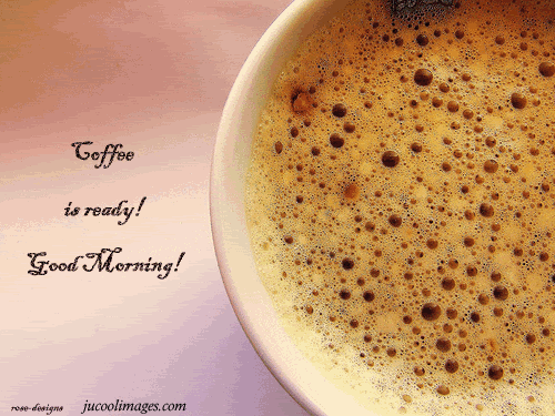 217070967-122374-Coffee-Is-Ready-Good-Morning-.gif