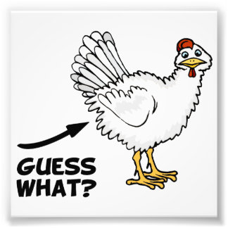 guess_what_chicken_butt_photo_art-r016bc78c32dc49dc92f37144f11aabad_a0ib_8byvr_324.jpg