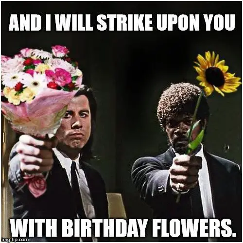 Funny-Pulp-Fiction-Flowers-Birthday-Meme.jpg
